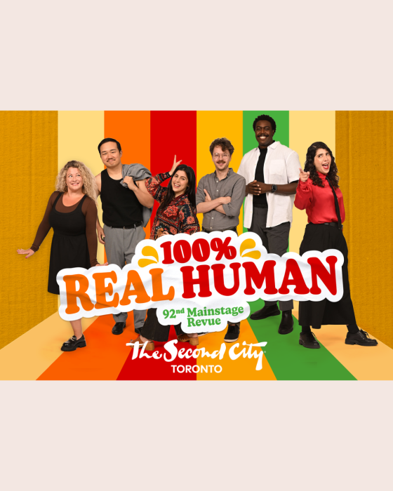 THE SECOND CITY TORONTO DEBUTS BRAND-NEW SHOW 100% REAL HUMAN
